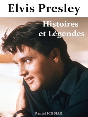 cover image of Elvis Presley, Histoires et Légendes